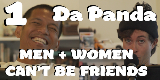 MEN + WOMEN CAN't BE FRIENDS